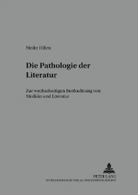 Book Cover for Die Pathologie Der Literatur by Meike Hillen