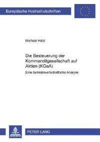 Book Cover for Die Besteuerung Der Kommanditgesellschaft Auf Aktien (KGaA) by Michael Hölzl