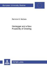 Book Cover for Heidegger and a New Possibility of Dwelling by Remmon E Barbaza