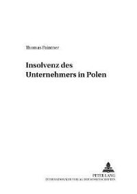 Book Cover for Die Insolvenz Des Unternehmers in Polen by Thomas Paintner