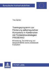 Book Cover for Trainingsprogramm Zur Forderung Selbstregulativer Kompetenz in Kombination Mit Problemlosestrategien PROSEKKO by Tina Gürtler