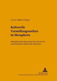 Book Cover for Kulturelle Vorstellungenswelten in Metaphern by Lew Zybatow