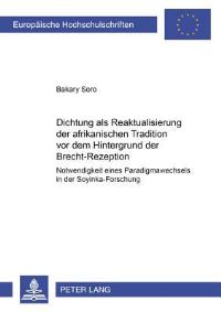 Book Cover for Dichtung Als Reaktualisierung Der Afrikanischen Tradition Vor Dem Hintergrund Der Brecht-Rezeption by Bakary Soro