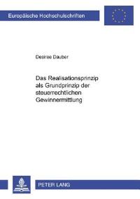 Book Cover for Das Realisationsprinzip Als Grundprinzip Der Steuerrechtlichen Gewinnermittlung by Desiree Dauber