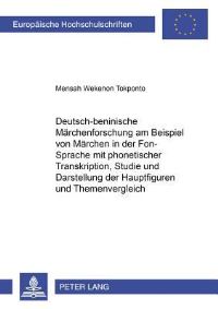 Book Cover for Deutsch-Beninische Marchenforschung Am Beispiel Von Marchen in Der Fon-Sprache Mit Phonetischer Transkription, Studie Und Darstellung Der Hauptfiguren Und Themenvergleich by Mensah Wekenon Tokponto