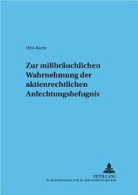 Book Cover for Zur Mißbrauchlichen Wahrnehmung Der Aktienrechtlichen Anfechtungsbefugnis by Otto Korte