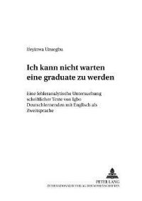 Book Cover for Ich Kann Nicht Warten, Eine 'Graduate' Zu Werden by Ifeyinwa Uzuegbu