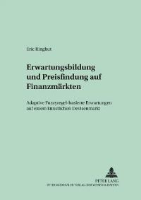 Book Cover for Erwartungsbildung Und Preisfindung Auf Finanzmarkten by Eric Ringhut