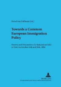 Book Cover for Towards a Common European Immigration Policy by Bernd von Hoffmann
