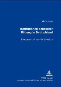 Book Cover for Institutionen Politischer Bildung in Deutschland by Udo Vorholt