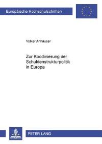 Book Cover for Zur Koordinierung Der Schuldenstrukturpolitik in Europa by Volker Anhäuser