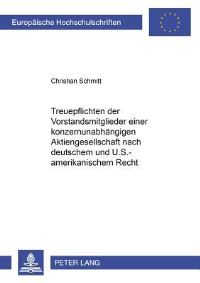Book Cover for Treuepflichten Der Vorstandsmitglieder Einer Konzernunabhangigen Aktiengesellschaft Nach Deutschem Und U.S.-Amerikanischem Recht by Christian Schmitt