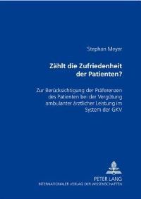Book Cover for Zahlt Die Zufriedenheit Des Patienten? by Stephan Meyer