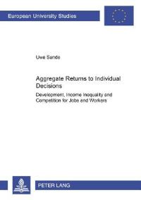 Book Cover for Aggregate Returns to Individual Decisions by Uwe Sunde