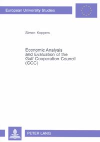 Book Cover for Economic Analysis and Evaluation of the Gulf Cooperation Council (Gcc) by Changhoon Lee