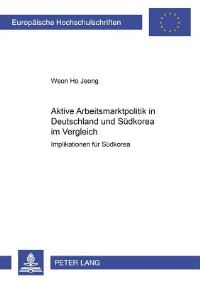 Book Cover for Aktive Arbeitsmarktpolitik in Deutschland Und Sudkorea Im Vergleich by Weon Ho Jeong