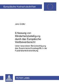 Book Cover for Die Erfassung Von Minderheitsbeteiligungen Durch Das Europaische Wettbewerbsrecht by Jens Gräfer