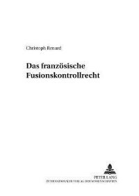 Book Cover for Das Franzosische Fusionskontrollrecht by Christoph Renard