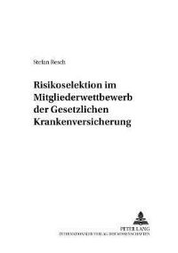 Book Cover for Risikoselektion Im Mitgliederwettbewerb Der Gesetzlichen Krankenversicherung by Stefan Resch