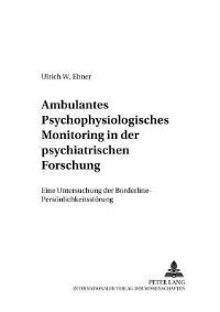 Book Cover for Ambulantes Psychophysiologisches Monitoring in Der Psychiatrischen Forschung by Ulrich W Ebner