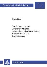 Book Cover for Die Entwicklung Der Differenzierung Der Unternehmensberichterstattung in Deutschland Und Großbritannien by Brigitte Eierle