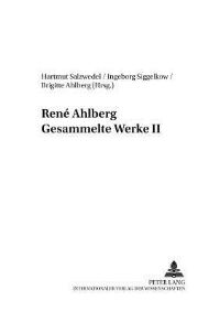 Book Cover for Rene Ahlberg Gesammelte Werke II by Hartmut Salzwedel, Brigitte Ahlberg, Ingeborg Siggelkow
