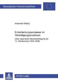 Book Cover for Entscheidungsprozesse Im Verteidigungsausschuss by Alexander Mätzig
