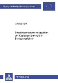 Book Cover for Beschlussmangelstreitigkeiten Der Kapitalgesellschaft Im Schiedsverfahren by Matthias Korff