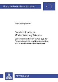 Book Cover for Die Demokratische Modernisierung Taiwans by Tanja Mayrgündter