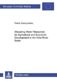 Book Cover for Allocating Water Resources for Agricultural and Economic Development in the Volta River Basin by Patrick Obeng-Asiedu