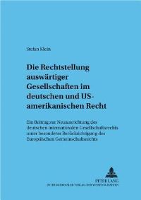 Book Cover for Die Rechtsstellung Auswartiger Gesellschaften Im Deutschen Und US-Amerikanischen Recht by Stefan Klein