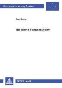 Book Cover for The Islamic Financial System by Sami Tamer