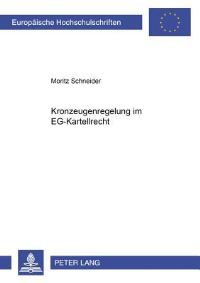 Book Cover for Kronzeugenregelung Im EG-Kartellrecht by Moritz Schneider