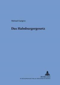 Book Cover for Das Habsburgergesetz by Michael Kadgien