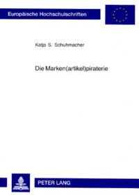 Book Cover for Die Marken(artikel)piraterie by Katja S Schuhmacher