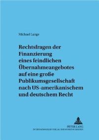 Book Cover for Rechtsfragen Der Finanzierung Eines Feindlichen Ubernahmeangebotes by Michael Lange