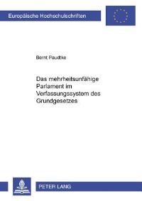 Book Cover for Das Mehrheitsunfahige Parlament Im Verfassungssystem Des Grundgesetzes by Bernt Paudtke