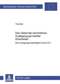 Book Cover for Das Gebot Der Einheitlichen Auslegung Gemischter Abkommen by Tina Sell