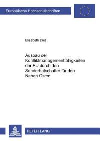 Book Cover for Ausbau Der Konfliktmanagementfähigkeiten Der EU Durch Den Sonderbotschafter Für Den Nahen Osten by Elisabeth Dietl