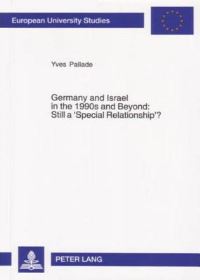 Book Cover for Germany and Israel in the 1990S and Beyond by Yves Pallade