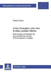 Book Cover for Policy-Divergenz Unter Dem Einfluss Globaler Märkte by Fabian Fehrle