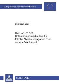Book Cover for Die Haftung Des Unternehmensverkaufers Fur Falsche Abschlussangaben Nach Neuem Schuldrecht by Christian Köster