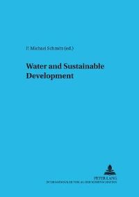 Book Cover for Water and Sustainable Development by Peter Michael Schmitz