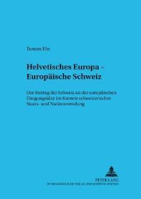 Book Cover for Helvetisches Europa, Europäische Schweiz by Tamara Ehs