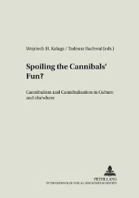 Book Cover for Spoiling the Cannibals' Fun? by Wojciech Kalaga, Tadeusz Rachwal