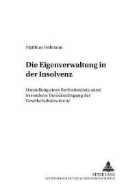 Book Cover for Die Eigenverwaltung in Der Insolvenz by Matthias Hofmann