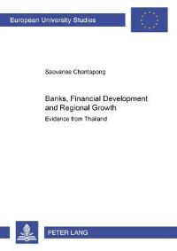 Book Cover for Banks, Financial Development and Regional Growth by Saovanee Chantapong