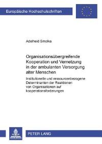 Book Cover for Organisationsubergreifende Kooperation Und Vernetzung in Der Ambulanten Versorgung Alter Menschen by Adelheid Smolka