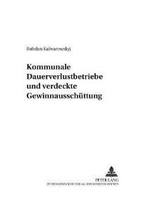 Book Cover for Kommunale Dauerverlustbetriebe Und Verdeckte Gewinnausschuttung by Bohdan Kalwarowskyj