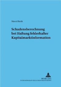 Book Cover for Schadensberechnung Bei Fehlerhafter Kapitalmarktinformation by Marcel Barth